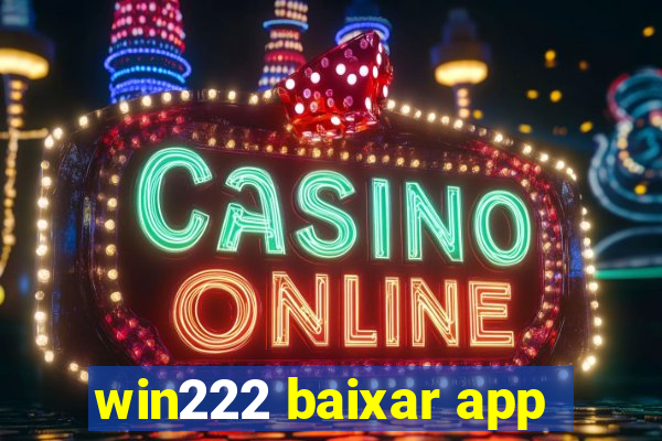 win222 baixar app